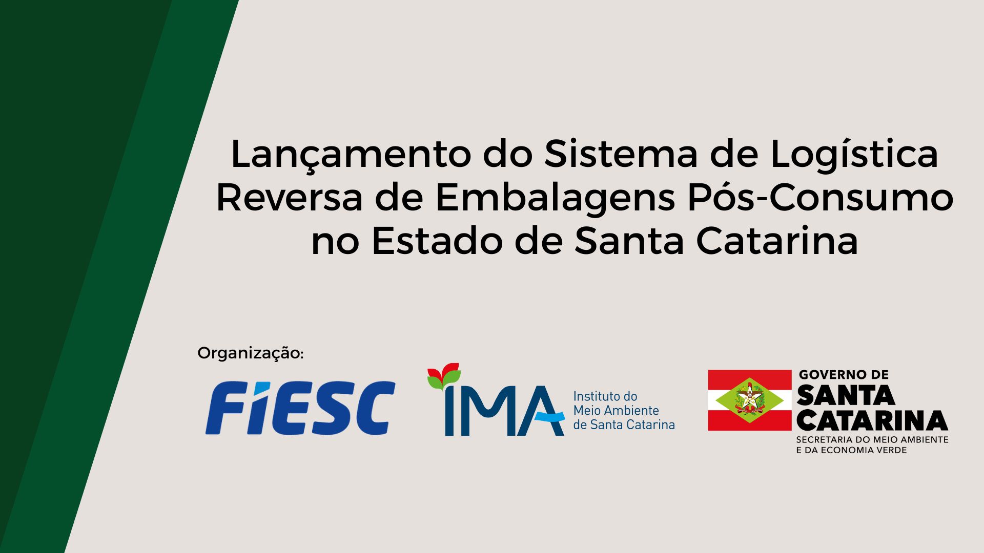Santa Catarina realiza lançamento de sistema para fortalecer a logística reversa de embalagens pós-consumo